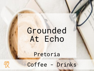 Grounded At Echo