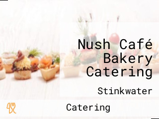 Nush Café Bakery Catering