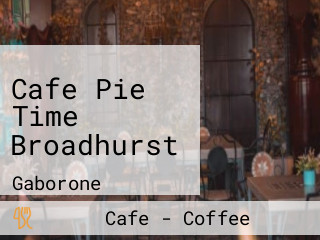 Cafe Pie Time Broadhurst