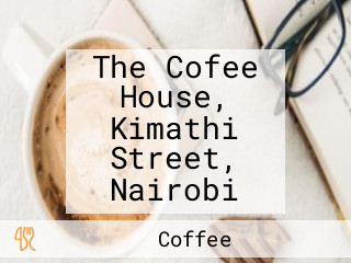 The Cofee House, Kimathi Street, Nairobi