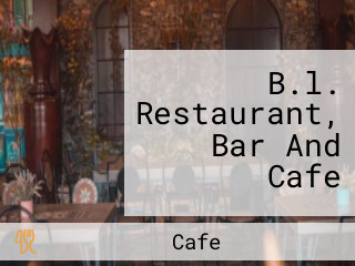 B.l. Restaurant, Bar And Cafe