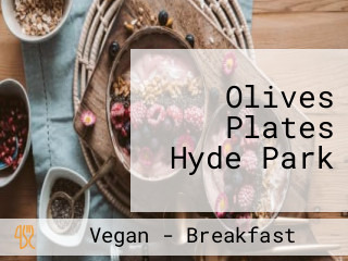 Olives Plates Hyde Park