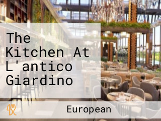 The Kitchen At L'antico Giardino