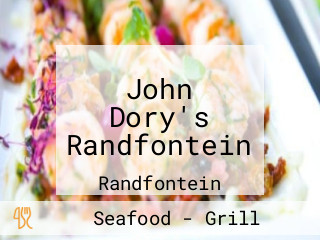 John Dory's Randfontein