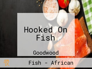Hooked On Fish