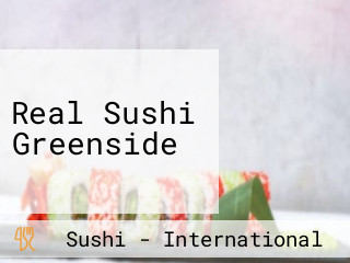 Real Sushi Greenside