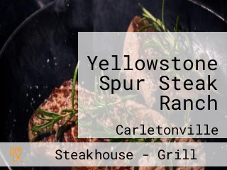 Yellowstone Spur Steak Ranch