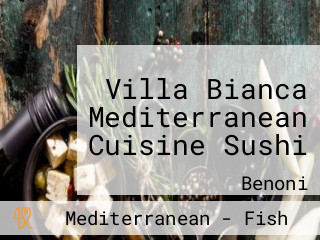 Villa Bianca Mediterranean Cuisine Sushi