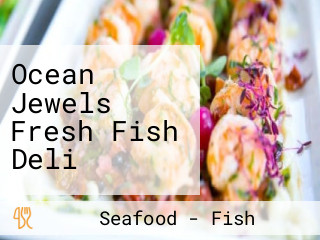 Ocean Jewels Fresh Fish Deli