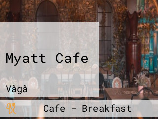 Myatt Cafe