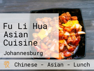 Fu Li Hua Asian Cuisine