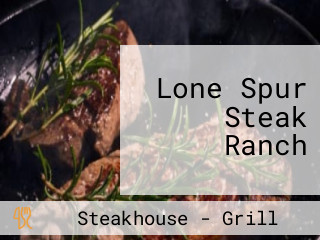 Lone Spur Steak Ranch