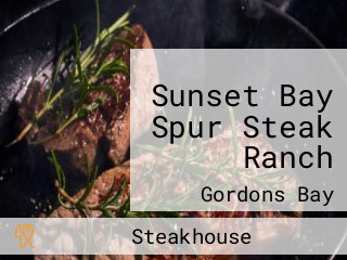 Sunset Bay Spur Steak Ranch