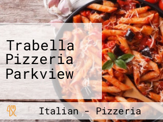 Trabella Pizzeria Parkview