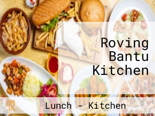 Roving Bantu Kitchen