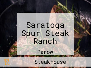 Saratoga Spur Steak Ranch