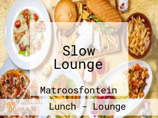 Slow Lounge