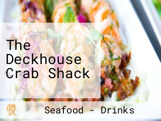 The Deckhouse Crab Shack