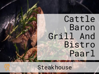 Cattle Baron Grill And Bistro Paarl