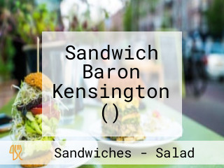 Sandwich Baron Kensington ()