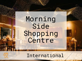 Morning Side Shopping Centre