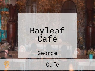 Bayleaf Café