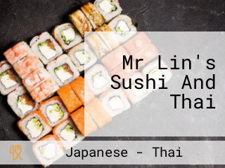Mr Lin's Sushi And Thai