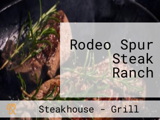 Rodeo Spur Steak Ranch