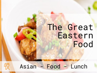 The Great Eastern Food