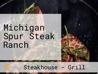 Michigan Spur Steak Ranch