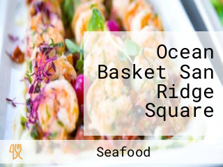 Ocean Basket San Ridge Square