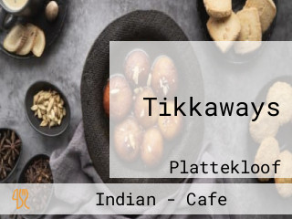 Tikkaways