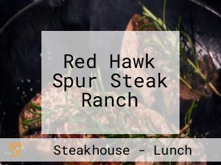 Red Hawk Spur Steak Ranch