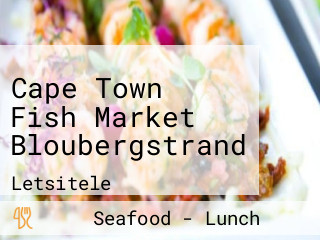Cape Town Fish Market Bloubergstrand