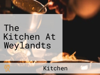 The Kitchen At Weylandts