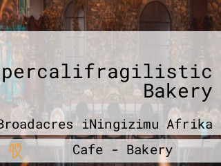 Supercalifragilistic Bakery