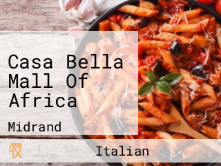 Casa Bella Mall Of Africa