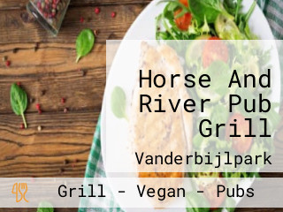 Horse And River Pub Grill