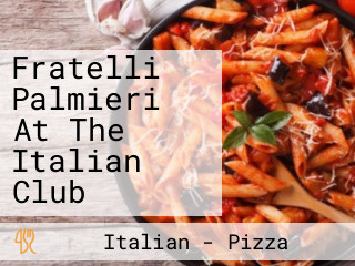 Fratelli Palmieri At The Italian Club