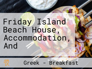 Friday Island Beach House, Accommodation, And
