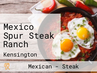 Mexico Spur Steak Ranch