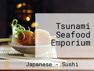 Tsunami Seafood Emporium