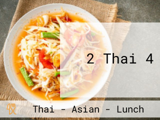 2 Thai 4