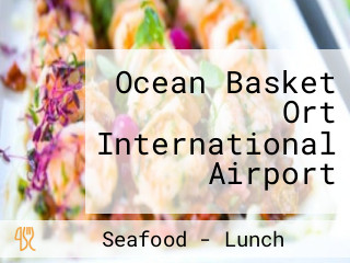 Ocean Basket Ort International Airport