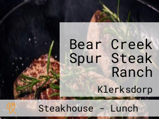 Bear Creek Spur Steak Ranch
