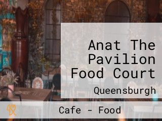 Anat The Pavilion Food Court