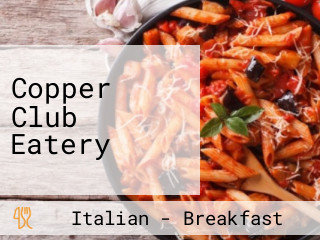 Copper Club Eatery