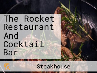 The Rocket Restaurant And Cocktail Bar