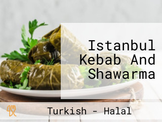Istanbul Kebab And Shawarma