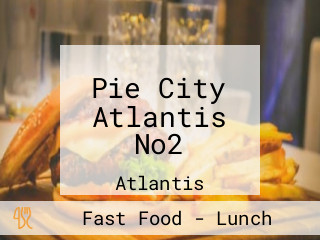 Pie City Atlantis No2